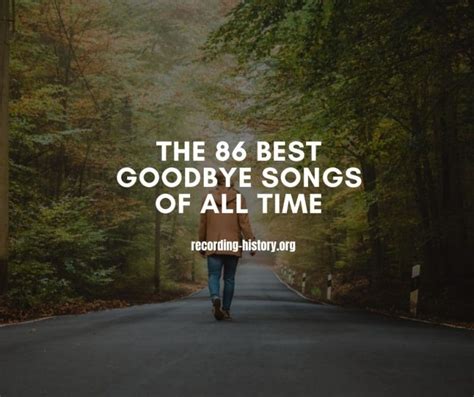 The 86 Best Goodbye Songs of All Time - Songs & Lyrics (2023)