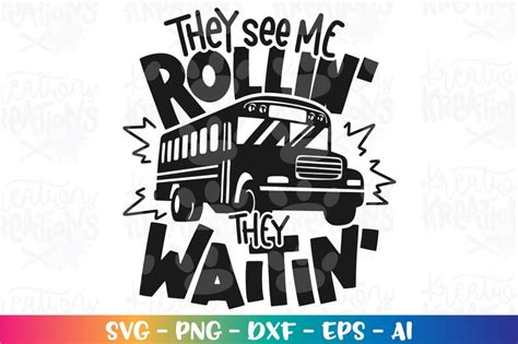 They See Me Rollin' They Waitin' Svg School Bus Driver - Etsy