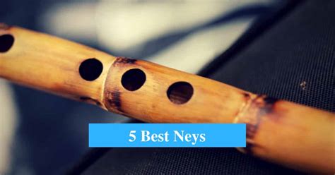 5 Best Ney Flute Reviews 2022 (Turkish and Persian Ney Flute) - CMUSE