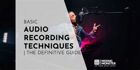 Basic Audio Recording Techniques | The Definitive Guide 2024