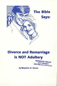 The Bible Says: Divorce and Remarriage is NOT Adultery - ACP - Our Library Digitized