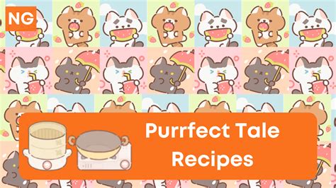 Purrfect Tale Recipes, Cooking Recipes List (October, 2024) - NeuralGamer