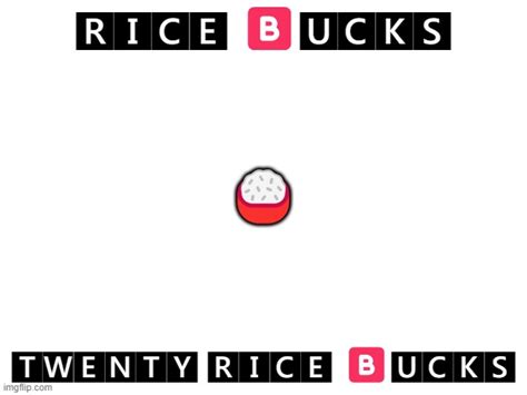 20 rice bucks Blank Template - Imgflip