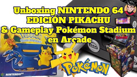 Nintendo 64 Edicion Pikachu Unboxing - YouTube