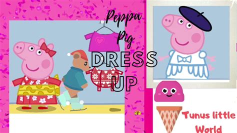 Peppa Pig dress up - dress up with Peppa Pig - YouTube