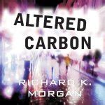 Book Review: Altered Carbon by Richard K. Morgan (Series, #1 ...