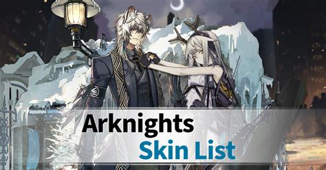 Skin List | Arknights Wiki - GamePress