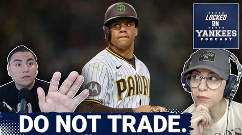 The Yankees should NOT trade for Juan Soto | New York Yankees Podcast ...