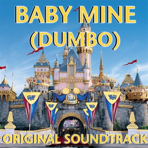 Baby Mine (Dumbo Original Soundtrack) — Betty Noyes | Last.fm