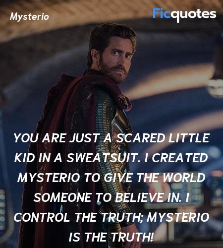 Mysterio Quotes - Spider-Man: Far From Home