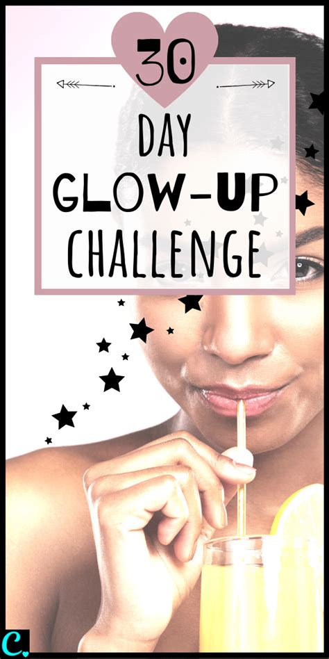 The Ultimate 30 Day Glow-Up Challenge - Captivating Crazy