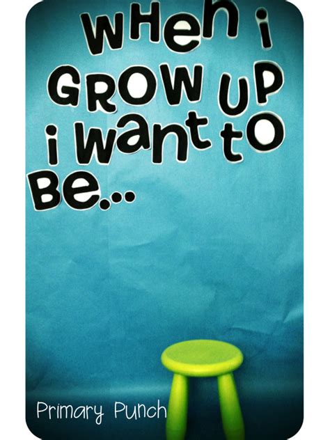 When I grow up... | Primary Punch