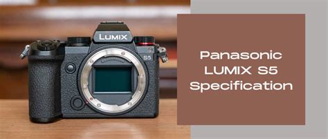 Panasonic LUMIX S5: Camera Details & Specifications