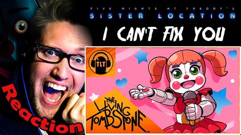 I Can't Fix You (FNAF Sister Location Song) by The Living Tombstone & Crusher-P REACTION! - YouTube