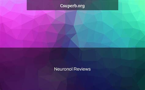 Neuronol Reviews - CSUPERB