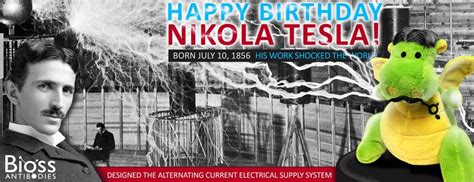 Happy Birthday Nikola Tesla!