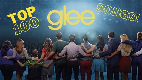 TOP 100 GLEE SONGS! - YouTube