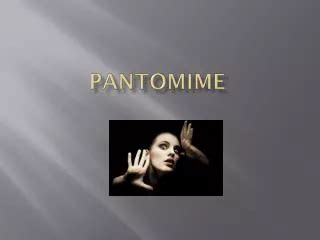 PPT - Pantomime PowerPoint Presentation, free download - ID:2531928