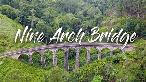 Nine Arch Bridge Demodara Sri Lanka | Drone | Epic Places On Earth - YouTube