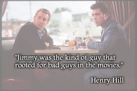 Henry Hill Goodfellas Quotes. QuotesGram