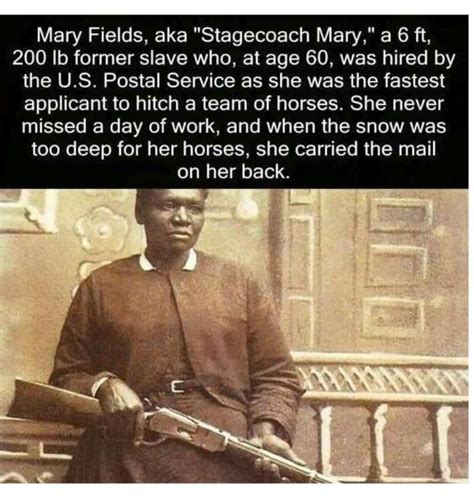 Mary Fields, aka "Stagecoach Mary" | American history facts, African american history facts ...