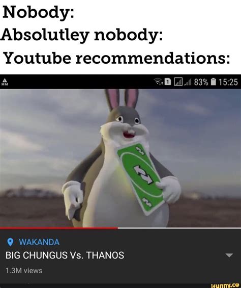 Nobody: Absolutley nobody: Youtube recommendations: BIG CHUNGUS Vs. THANOS - ) | Funny memes ...