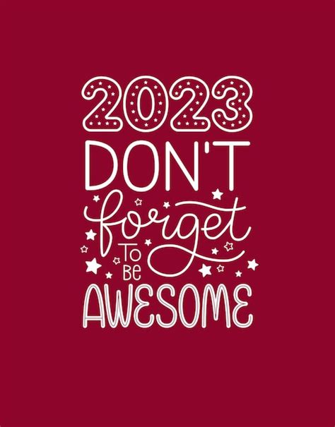 Premium Vector | New year funny quote 2023 don't forget to be awesome ...