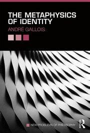 The Metaphysics of Identity - 1st Edition - André Gallois - Routledge