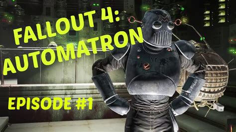 Fallout 4: Automatron DLC Ep 1 - YouTube