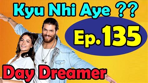 Day Dreamer Episode 135 in Hindi Update| Day Dreamer (Erkenci Kus/Early Bird) Season 2 Turkish ...