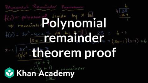 Polynomial remainder theorem proof | Polynomial and rational functions | Algebra II | Khan ...