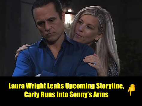 Laura Wright Leaks Upcoming Storyline, Carly Runs Into Sonny’s Arms