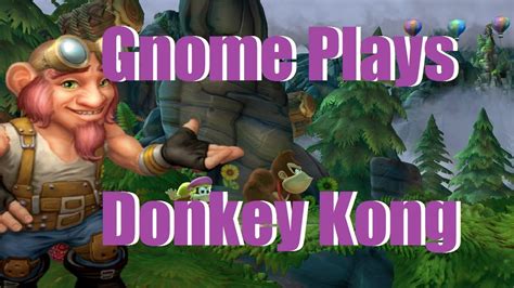 Gnome Plays Donkey Kong Country Tropical Freeze - YouTube
