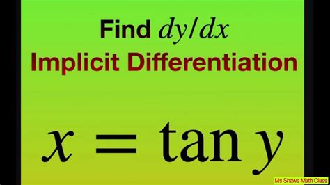 Find derivative dy/dx of x = tan y. Implicit Differentiation - YouTube