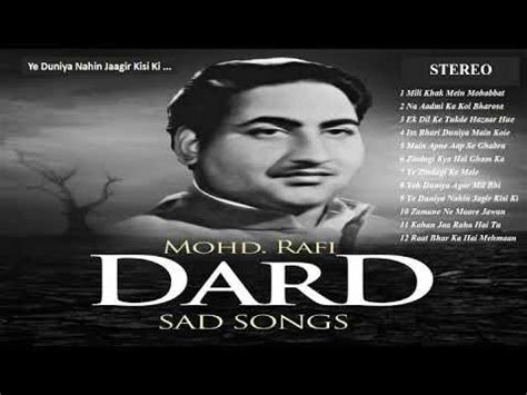 मौहम्मद रफ़ी "दर्द" ग़मग़ीन नग़मे Mohammad Rafi "DARD" Sad Songs - Ye Duniya Nahin Jaagir Kisi ...