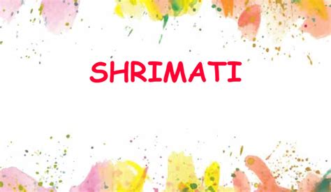 Shrimati Name Meaning