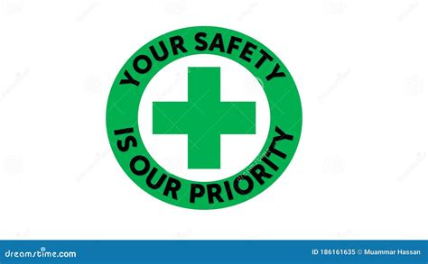 Safety Logo with Green Cross and Safety Message of Your Safety is Our Priority Stock ...