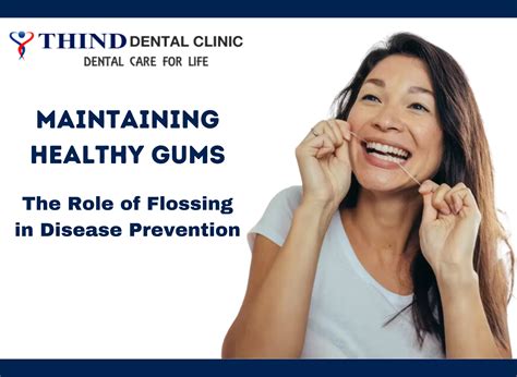 Maintaining Healthy Gums: The Role of Flossing in Disease Prevention