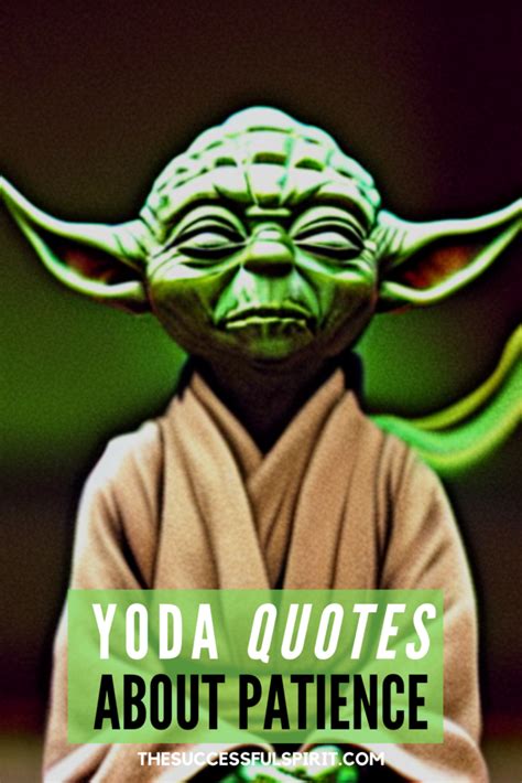 Yoda Quotes About Patience in 2023 | Yoda quotes, Patience quotes ...