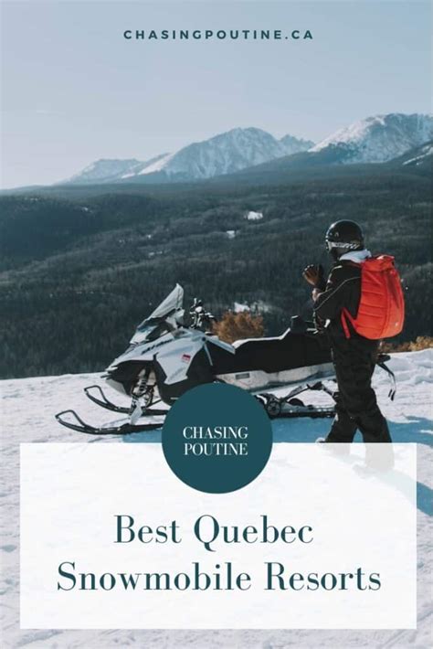 Best Quebec Snowmobile Resorts | Chasing Poutine