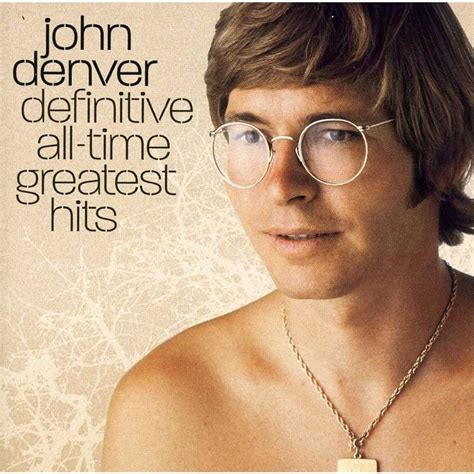 John Denver - Definitive All-Time Greatest Hits Lyrics and Tracklist | Genius