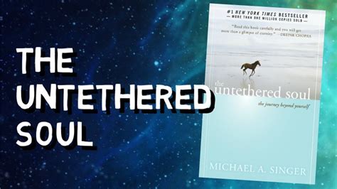 THE UNTETHERED SOUL BY MICHAEL A. SINGER | BOOK SUMMARY | HOW TO FIND INNER PEACE - YouTube