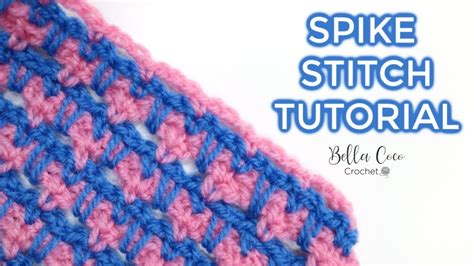 CROCHET: SPIKE STITCH | Bella Coco Crochet AD - YouTube