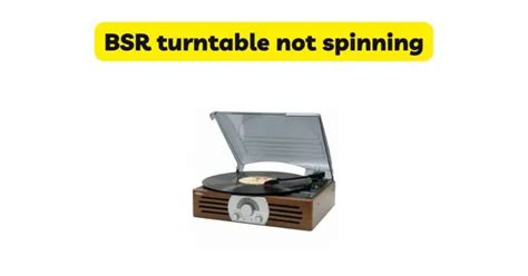 BSR turntable not spinning - All For Turntables