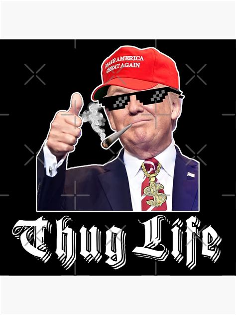 "Donald Trump Thug Life Meme - Weed, MAGA, Thumbs up, Funny (Light Text ...