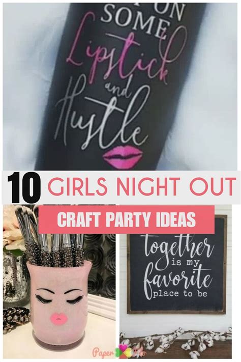 10 Girls Night Out Craft Party Ideas [Video] | Craft party, Girls night ...