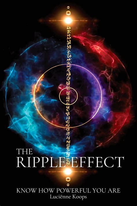 The Ripple Effect: Know how powerful you are by Luciënne Koops | Goodreads