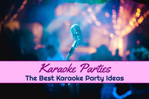 Karaoke Parties: The Best Karaoke Party Ideas - Best Karaoke System