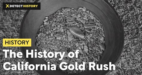 The History of California Gold Rush: Facts & Timeline: The History of ...