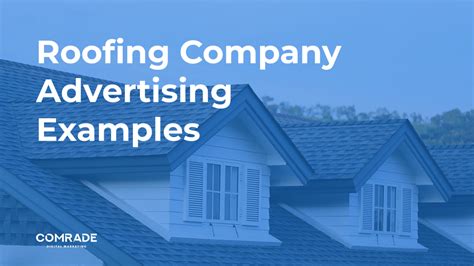 Roofing Company Marketing 101: Roofing Advertising Examples – Comrade ...